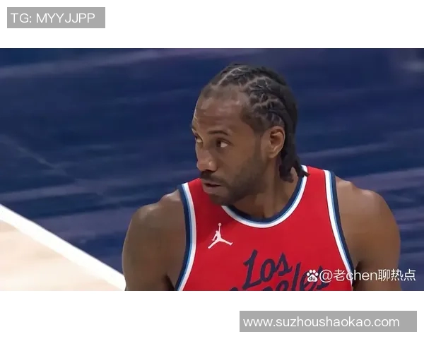科怀伦纳德：从NBA巨星到篮球传奇的成长之路与辉煌成就