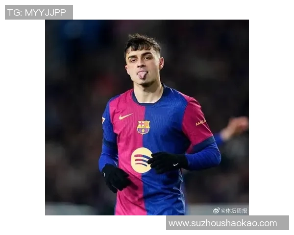 佩德里在巴萨崛起之路上的关键时刻与未来展望